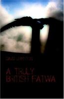 A Truly British Fatwa 1897312105 Book Cover