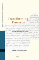 Transforming Proverbs: Intertextuality in 4q185 (Studies on the Texts of the Desert of Judah) 9004716211 Book Cover