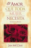 El Amor Que Toda Mujer Necesita 0881135100 Book Cover