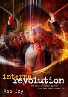 Internal Revolution: One Man's Incredible Journey from Near Death to New Life 1860248543 Book Cover