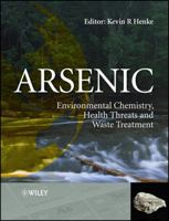 Arsenic: Environmental Chemistry, Health Threats and Waste Treatment 0470027584 Book Cover