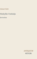 Ykskylän Uneksija: Kertoelma 3387415974 Book Cover