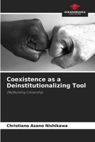 Coexistence as a Deinstitutionalizing Tool 6207710975 Book Cover