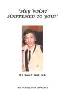 Hey, What Happened to You? 2981353721 Book Cover