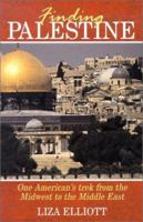 Finding Palestine: One American's Trek from the Midwest to the Middle East 0932727972 Book Cover