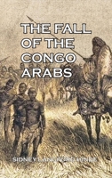 The Fall of the Congo Arabs 1647644380 Book Cover