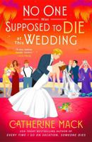 No One Was Supposed to Die at This Wedding: A Novel (The Vacation Mysteries, 2) 125032615X Book Cover