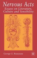 Nervous Acts: Essays on Literature and Sensibility 1403934541 Book Cover