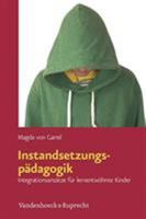 Instandsetzungspadagogik: Integrationsansatze Fur Lernentwohnte Kinder 3525701446 Book Cover