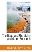 The Dead and the Living and Other Sermons 0530468476 Book Cover