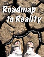 Roadmap to Reality: Consciousness, Worldviews, and the Blossoming of Human Spirit 1892784297 Book Cover