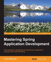 Mastering Spring Application Development 1783987324 Book Cover