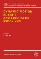 Dynamic Motion: Chaotic and Stochastic Behaviour 3211825177 Book Cover