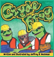 Clyde The Frog: The Big Clean Up B0G3JWFGG8 Book Cover