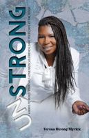 UnStrong: 6 Ways to Build Your Self Love Muscle: Friend, Leave Your Cape at the Door 1736820818 Book Cover