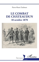 Le combat de Châteaudun: 18 octobre 1870 (Historiques) (French Edition) 2140333144 Book Cover