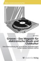 Groove - Das Magazin Fur Elektronische Musik Und Clubkultur 3639467485 Book Cover