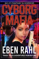 Cyborg Mafia: A Cyberpunk Thriller (Illustrated Special Edition) B0CLYGZLTD Book Cover