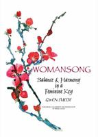 Womansong Balance and Harmony in a Feminine Key 0615331041 Book Cover