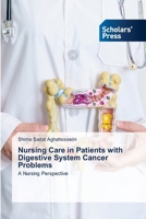 Nursing Care in Patients with Digestive System Cancer Problems 3639667751 Book Cover
