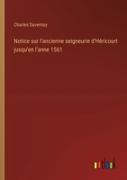 Notice sur l'ancienne seigneurie d'Héricourt jusqu'en l'anne 1561 (French Edition) 3385093066 Book Cover