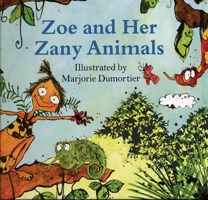 Zoe and her Zany Animals 0714533068 Book Cover