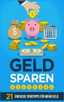 Geld sparen: 21 einfache Spartipps für mehr Geld 1976091179 Book Cover