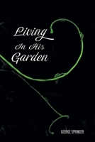 Living in His Garden B0C5NWZKBL Book Cover