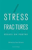 Stress Fractures: Essays on Poetry 0956546714 Book Cover