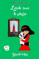 L'école sous le phare: une aventure fantastique dès 8 ans - Collection Panda Tome 1 (French Edition) 2958958027 Book Cover