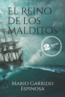 El Reino de los Malditos: Aventuras y realismo m�gico en un reino imaginario de Europa en pleno Siglo de Oro 1549552651 Book Cover