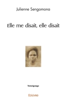 Elle me disait, elle disait (French Edition) 2414470658 Book Cover