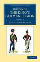 History of the King's German Legion 101606716X Book Cover