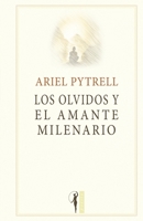 Los olvidos y el amante milenario 9878821056 Book Cover