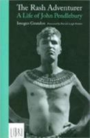The Rash Adventurer: A Life of John Pendlebury 1901965066 Book Cover