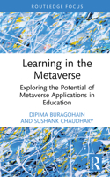 Learning in the Metaverse: Exploring the Potential of Metaverse Applications in Education (Routledge Research in Digital Education and Educational Technology) 1041068824 Book Cover