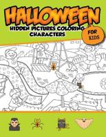 Halloween Hidden Pictures Coloring Charaters For Kids: Hidden Pictures For Childrens 1976524598 Book Cover