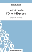 Le Crime de l'Orient-Express d'Agatha Christie (Fiche de lecture): Analyse complète de l'oeuvre 2511030047 Book Cover