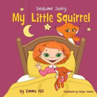 My Little Squirrel. Bedtime Story. 1521489637 Book Cover