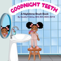 Goodnight Teeth: A Nighttime Brush Book B09RV17MCL Book Cover