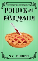 Potluck and Pandemonium 1677960027 Book Cover