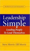 Leadership Simple: Leading People To Lead Themselves 097403200X Book Cover