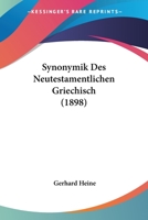 Synonymik Des Neutestamentlichen Griechisch (1898) 1148929371 Book Cover