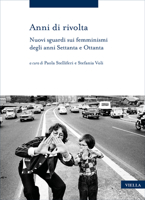 Anni Di Rivolta: Nuovi Sguardi Sui Femminismi Degli Anni Settanta E Ottanta B0BR69S4ZB Book Cover