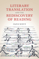 Literary Translation and the Rediscovery of Reading 1107507650 Book Cover