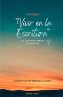 Antología Vivir en la Escritura: UN LEGADO DE AMOR Y EXPERIENCIA. (Spanish Edition) B0DNWHDVFQ Book Cover