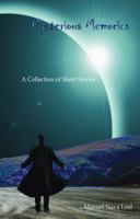 Mysterious Memories: A Collection of Short Stories 0979628881 Book Cover