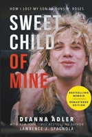 Sweet Child of Mine: A Memoir of Steven Adler 1945322071 Book Cover