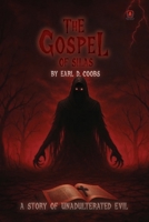 The Gospel of Silas: A Story of Unadulterated Evil 180721009X Book Cover