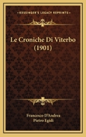 Le Croniche Di Viterbo (1901) 1167485343 Book Cover